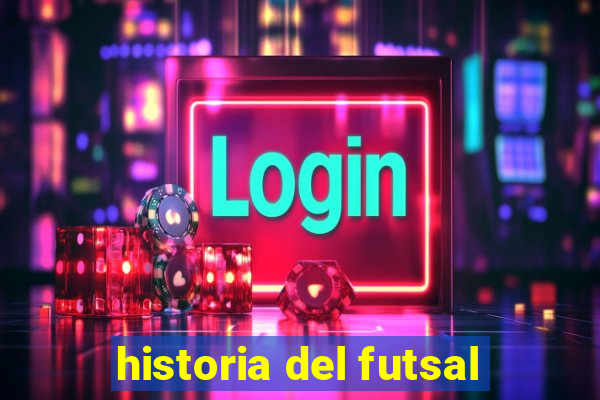 historia del futsal